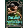 Dreams of the Necromancer
