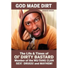 God Made Dirt: The Life & Times of Ol' Dirty Bastard