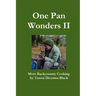 One Pan Wonders II - More Backcountry Cooking