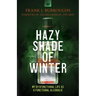 Hazy Shade of Winter: My Dysfunctional Life as a Functional Alcoholic