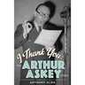 I Thank You: The Arthur Askey Story