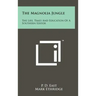 The Magnolia Jungle: The Life, Times And Education Of A Southern Editor