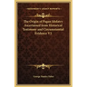 The Origin of Pagan Idolatry Ascertained from Historical Testimony and Circumstantial Evidence V2