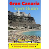 Gran Canaria Travel Guide - Attractions, Eating, Drinking, Shopping & Places To Stay