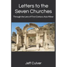 Letters to the Seven Churches: Through the Lens of First Century Asia Minor
