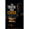 The Truth That Stayed: A Police Suspense Novel