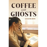 Coffee with Ghosts