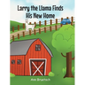 Larry the Llama Finds His New Home