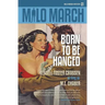 Milo March #21: Born to Be Hanged
