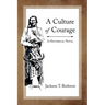 A Culture of Courage