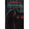 Mothman and Other Curious Encounters
