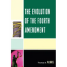 The Evolution of the Fourth Amendment