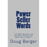 Power Seller Words: "10,002 Words and Phrases Proven to Sell Like Crazy!"