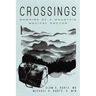 Crossings: Memoirs of a Mountain Medical Doctor