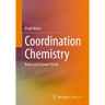 Coordination Chemistry: Basics and Current Trends
