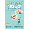 Eat to Beat Disease: Foods Medicinal Qualities