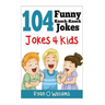104 Funny Knock Knock Jokes 4 kids: (Joke Book for Kids) (Series 1)
