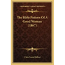 The Bible Pattern Of A Good Woman (1867)
