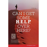 Can I Get Some Help Over Here?: Cycle C Sermons for Lent and Easter Based on the Gospel Texts