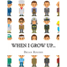 When I Grow Up...: A Look At 10 Future Careers for Kids