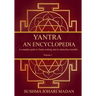 Yantra - An Encyclopedia: A complete guide to Yantra making and its miraculous benefits