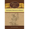 Traditions of the Fathers: The Book of Mormon as History