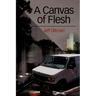 A Canvas of Flesh