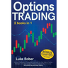 Options Trading: The Complete guide for Beginners to learn Options Trading and the best strategies quickly. Bonus Chapter for Day Tradi