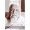 Six Pillars: Introductions to the Works of Sri Aurobindo
