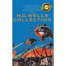 The H. G. Wells Collection (5 Books in 1) The Time Machine, The Island of Doctor Moreau, The Invisible Man, The War of the Worlds, The First Men in th