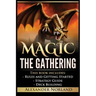 Magic The Gathering: Rules and Getting Started, Strategy Guide, Deck Building For Beginners