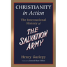 Christianity in Action: The History of the International Salvation Army