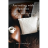 Ascending with Ignatius: A 30-Day At-Home Retreat