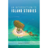 An Introduction to Island Studies