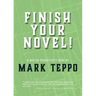 Finish Your Novel!: A Writer Productivity Guide