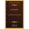 One Destiny: An Epistle to the Christians