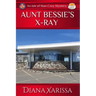 Aunt Bessie's X-Ray