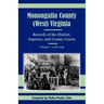 Monongalia County, (West) Virginia Records of the District, Superior, and County Courts, Volume 1: 1776-1799