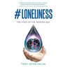 #Loneliness: The Virus of the Modern Age