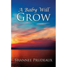 A Baby Will Grow
