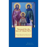 Tortured for the love of Christ Vol 3: Saints Raphael, Nicholas and Irene of Lesvos