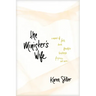 The Minister's Wife: A Memoir of Faith, Doubt, Friendship, Loneliness, Forgiveness, and More