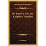 The Ritual of the Lady-Knights of Templars