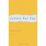 Letters For You: Transforming your mind, One letter at a time.