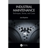 Industrial Maintenance: Techniques, Stories, and Cases