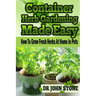 Container Herb Gardening Made Easy: How To Grow Fresh Herbs At Home In Pots
