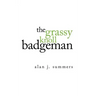 The Grassy Knoll Badgeman