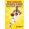 Epic Athletes: Stephen Curry