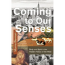 Coming To Our Senses
