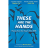 These Are The Hands: Poems from the Heart of the NHS